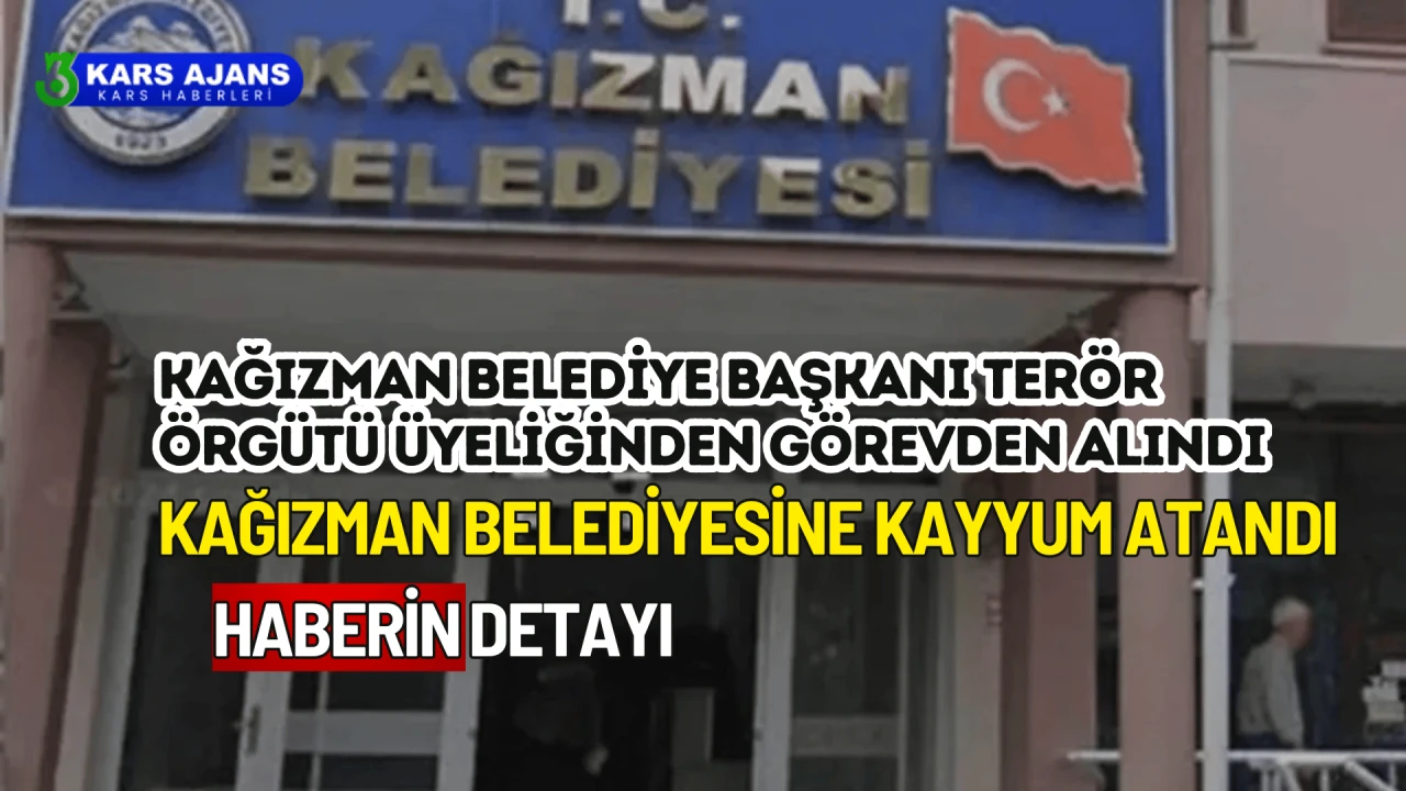 Kağızman Belediye Başkanı Terör Örgütü Üyeliğinden Görevden Alındı