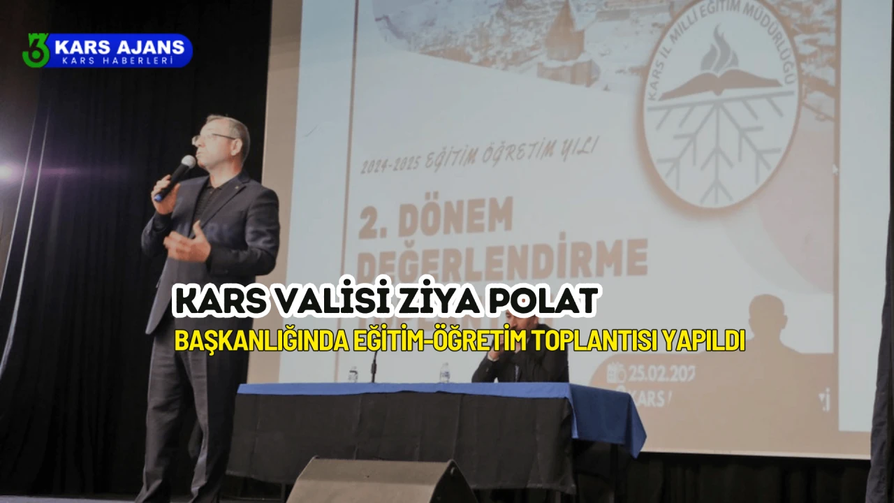 Kars Valisi Ziya Polat Başkanlığında Eğitim-Öğretim Toplantısı Yapıldı