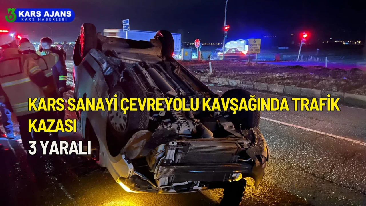 Kars Sanayi Çevreyolu Kavşağında Trafik Kazası, 3 Yaralı Biri Ağır