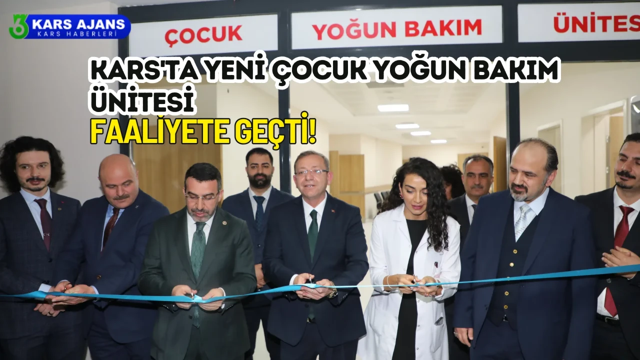 Kars'ta Yeni Çocuk Yoğun Bakım Ünitesi Faaliyete Geçti!