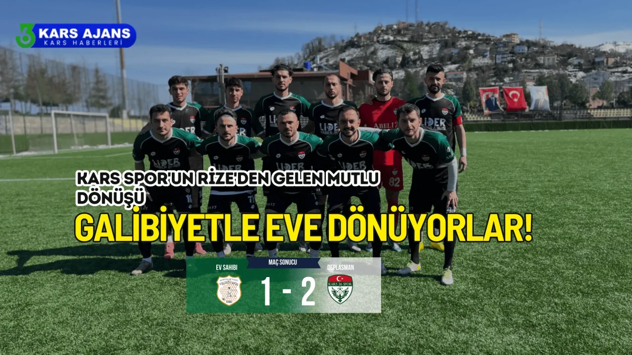 Kars Spor'un Rize'den Gelen Mutlu Dönüşü Galibiyetle Eve Dönüyorlar!