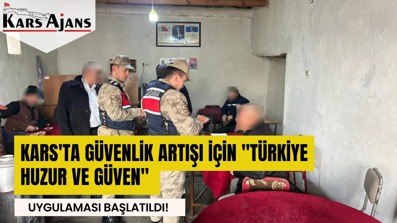 Kars'ta Geniş Çaplı Güvenlik Denetimi: 2196 Kişi Sorgulandı, 7 Gözaltı