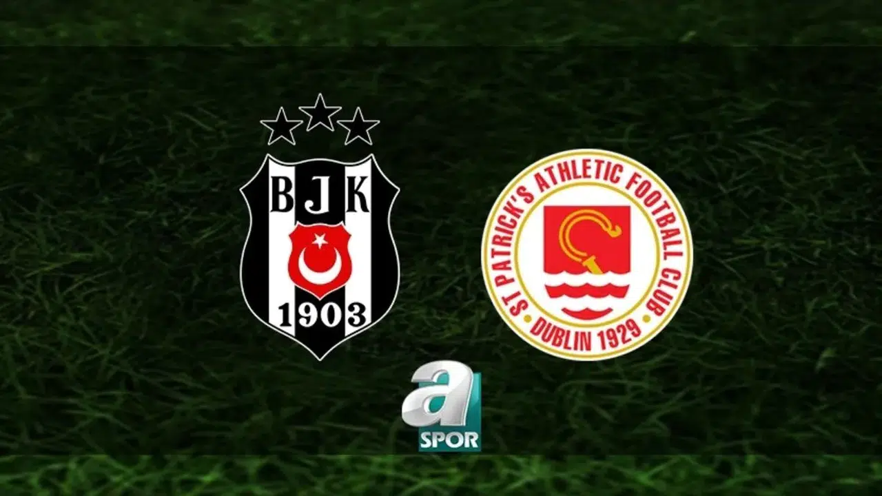 Beşiktaş - St Patricks Maçı Canlı Yayın Bilgileri ve Detaylar
