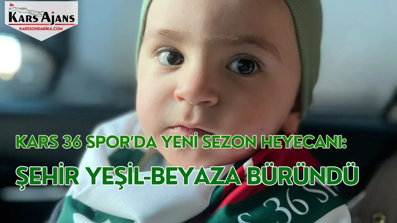 Kars 36 Spor’da Yeni Sezon Heyecanı: Şehir Yeşil-Beyaza Büründü