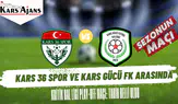 Kars futbolu için kritik maç tarihi belli oldu: 10 Mayıs'ta Kars 36 Spor ile Kars Gücü karşı karşıya!