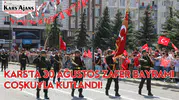Kars'ta 30 Ağustos Zafer Bayramı coşkuyla kutlandı!