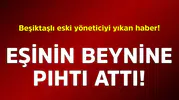 Beşiktaş'ın Eski Yöneticisi Yalçın Kaya Yılmaz'ın Eşinden Korkutan Haber