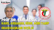 Prof. Dr. Barlas Sülü, Doğu Anadolu'da Tabip Odası Başkanlığına Seçildi