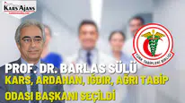 Prof. Dr. Barlas Sülü, Doğu Anadolu'da Tabip Odası Başkanlığına Seçildi