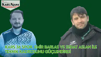 Kars 36 Spor, Emir Barlas ve Sedat Aslan ile teknik kadrosunu güçlendirdi