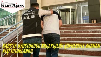 Kars'ta Uyuşturucu Kaçakçılığı Şüphesiyle Aranan Kişi Tutuklandı!