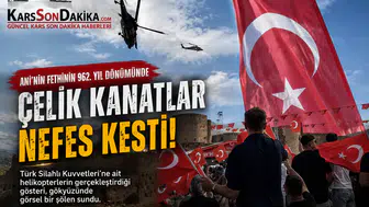 Ani’nin Fethinin 962. yıl dönümünde, Çelik Kanatlar Nefes Kesti
