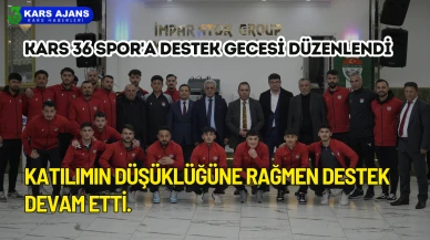 Kars 36 Spor'a Destek Gecesi Katılım Düşük Olsa da Destek Devam Ediyor