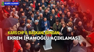 Kars CHP İl Başkanlığı'ndan Ekrem İmamoğlu açıklaması.