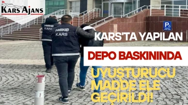 Kars'ta Yapılan Depo Baskınında Uyuşturucu Madde Ele Geçirildi!