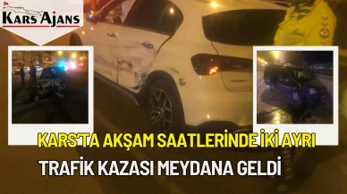 Kars’ta Akşam Saatlerinde İki Ayrı Trafik Kazası Meydana Geldi