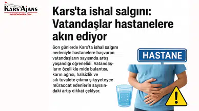Kars’ta İshal Salgını: Vatandaşlar Hastanelere Akın Ediyor