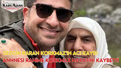 Sezgin Baran Korkmaz'ın Acı Kaybı: Annnesi Rahime Korkmaz Hayatını Kaybetti