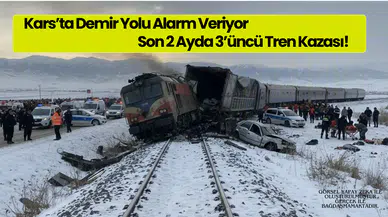 Kars'ta Tren Kazaları Artıyor: 2 Ayda 3 Kaza, 1 Ölü 1 Yaralı