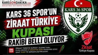 Kars 36 Spor’un Ziraat Türkiye Kupası Rakibi Belli Oluyor