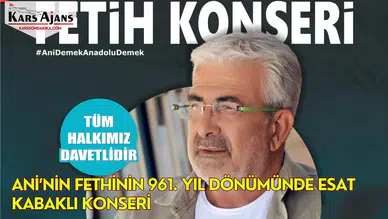 Ani’nin Fethinin 961. Yıl Dönümünde Esat Kabaklı Konseri