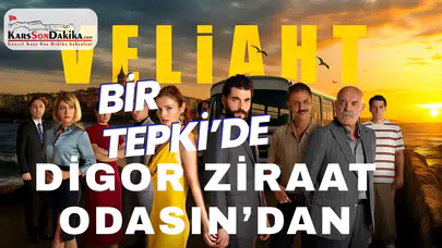 Digor Ziraat Odası’ndan “Veliaht” Dizisine Sert Tepki