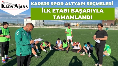 Kars36 Spor Altyapı Seçmeleri İlk Etabı Başarıyla Tamamlandı