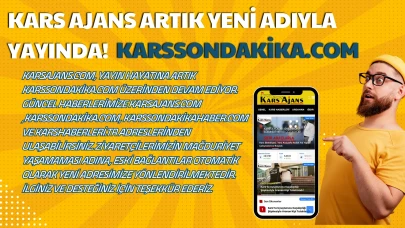 Kars Ajans, Yeni İsimle Karssondakika.com Olarak Yayın Hayatına Devam Ediyor