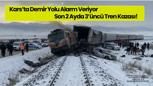 Kars'ta Tren Kazaları Artıyor: 2 Ayda 3 Kaza, 1 Ölü 1 Yaralı