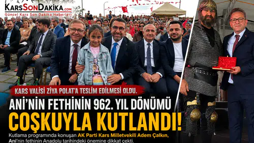 Ani'nin Fethinin 962. Yılı Kars'ta Coşkuyla Kutlandı