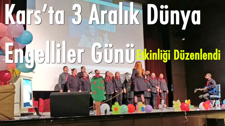 Kars’ta 3 Aralık Dünya Engelliler Günü Etkinliği Düzenlendi