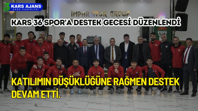 Kars 36 Spor'a Destek Gecesi Katılım Düşük Olsa da Destek Devam Ediyor