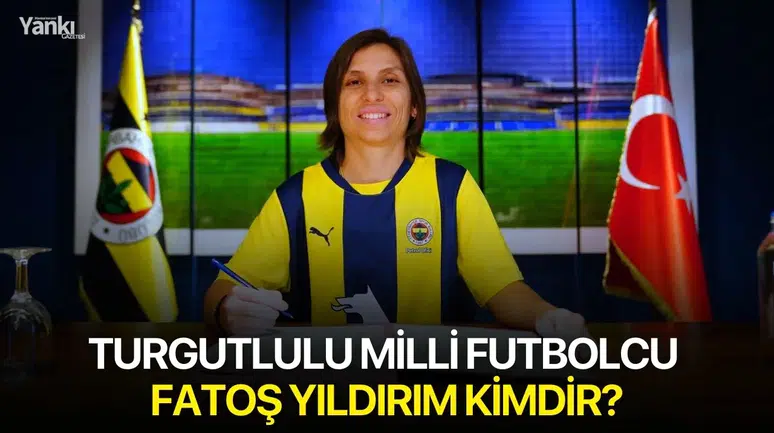 Turgutlulu Milli Futbolcu Fatoş Yıldırım Kimdir?