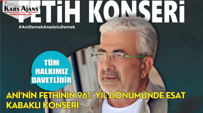 Ani’nin Fethinin 961. Yıl Dönümünde Esat Kabaklı Konseri