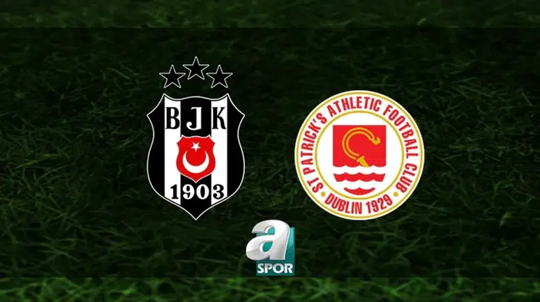 Beşiktaş - St Patricks Maçı Canlı Yayın Bilgileri ve Detaylar