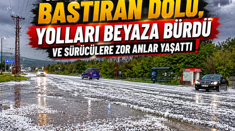 Kars'ta aniden bastıran dolu, yolları beyaza bürüdü ve sürücülere zor anlar yaşattı