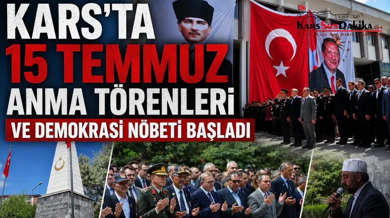 Kars'ta 15 Temmuz Anma Törenleri ve Demokrasi Nöbeti Başladı