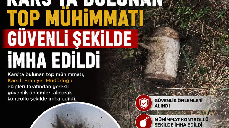 Kars'ta Bulunan Top Mühimmatı Güvenli Bir Şekilde İmha Edildi