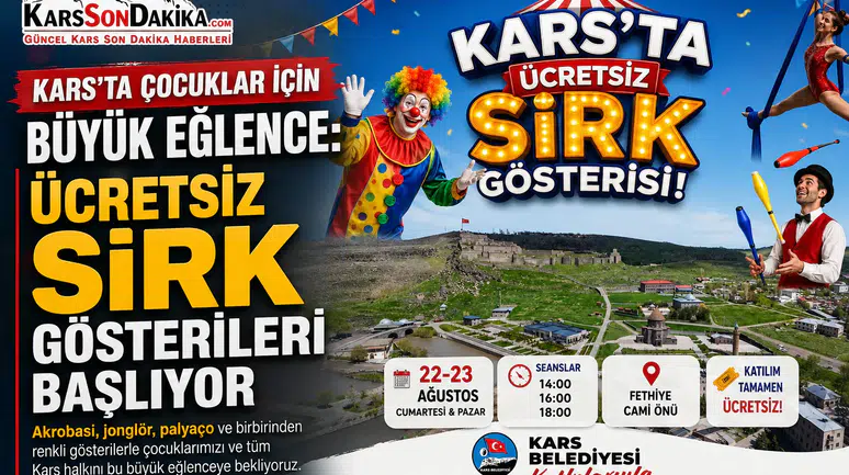 Kars'ta Ücretsiz Sirk Gösterileri: Çocuklar Eğlenceye Doyacak!